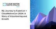 My Journey to KubeCon + CloudNativeCon 2024: A Story of Volunteering and Growth